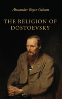 The Religion of Dostoevsky 1532604769 Book Cover