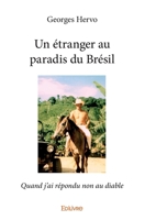 Un étranger au paradis du Brésil (French Edition) 2414345969 Book Cover