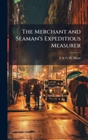 The Merchant and Seaman's Expeditious Measurer 1023841789 Book Cover