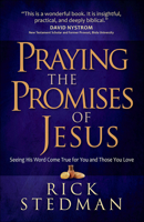 Praying the Promises of Jesus: Seeing His Word Come True for You and Those You Love 0736960716 Book Cover