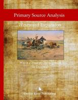 Primary Source Analysis: Westward Expansion - Was it a Time of Development or Disaster? 1387678337 Book Cover