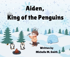 Aiden, King of the Penguins B0FFBBTS96 Book Cover