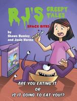 RJ's Creepy Tales - Space Bites 1640829601 Book Cover