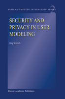 Security and Privacy in User Modeling 140201130X Book Cover