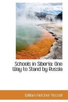 Schools in Siberia: One Way to Stand by Russia 124107030X Book Cover