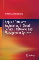 Applied Ontology Engineering in Cloud Services, Networks and Management Systems 1489985875 Book Cover