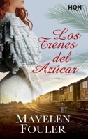Los trenes del azúcar (HQN) (Spanish Edition) 8491708790 Book Cover