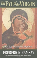The Eye of the Virgin: An Ike Schwartz Mystery #6 1590587626 Book Cover