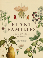 Plant Families: A Guide for Gardeners and Botanists 022652308X Book Cover