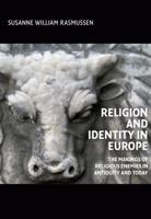 Religion and Identity in Europe: The Makings of Religious Enemies in Antiquity and Today 8776747638 Book Cover