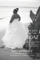 The Day I Met My Boaz: A Powerful Story That Will Give You Courage to Believe in Love B08DBNHBR3 Book Cover