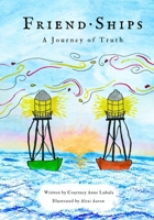 Friend·Ships: A Journey of Truth B0FD55YXXW Book Cover
