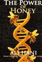 The Healing Power of Honey: Science-Backed Remedies for Immunity, Gut Health & Longevity– The Definitive Guide to Nature’s Oldest Healing Food B0FYBRTDCT Book Cover