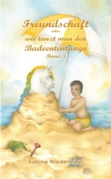 Freundschaft - oder wie tanzt man den Badeententango 3750411344 Book Cover