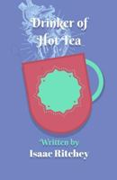 Drinker of Hot Tea 1977776019 Book Cover