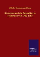Die Armee Und Die Revolution in Frankreich Von 1789-1793 3846038482 Book Cover