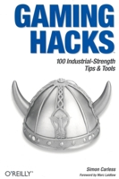 Gaming Hacks: 100 Industrial-Strength Tips & Tools 0596007140 Book Cover