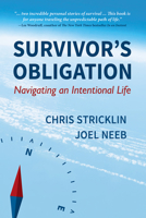 Survivor's Obligation: Navigating an Intentional Life 1934617474 Book Cover