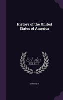 History of the United States of America 1355551668 Book Cover