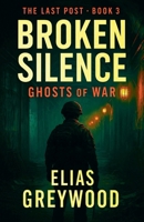 Broken Silence (Last Post) B0F4TF42RS Book Cover