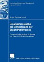 Organisationskultur ALS Einflussgrosse Der Export Performance: Eine Empirische Analyse Im Kontext Von Klein- Und Mittelunternehmen 3835008129 Book Cover
