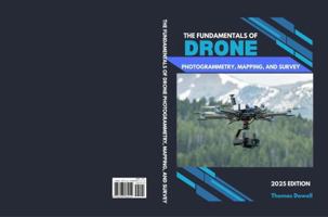 The Essential Guide to Drone Photogrammetry, Mapping, Survey, and Inspection B0F4DW4G5B Book Cover