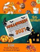 HALLOWEEN COOKBOOK 2021: 110 Freaky Fun Recipes for Ghouls of All Ages B09FS31PZX Book Cover