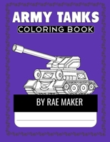 ARMY TANKS COLORING BOOKS B0BCRXJPLK Book Cover