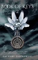 Book of Keys 2: Written and Referenced by a Man Returning to the Child's Faith B0BHG13LQJ Book Cover