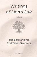 Writings of Lion's Lair: The Lord and his End Times Servants B0GCVHXLN9 Book Cover