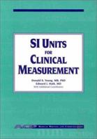 SI Units for Clinical Measurement 0943126517 Book Cover