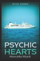 Psychic Hearts: Hiawatha Hijack B0FGY7CKDQ Book Cover