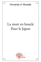 La mort en boucle Pour le Japon (French Edition) 2332474617 Book Cover