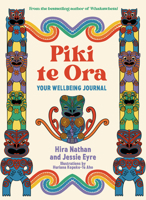 Piki te Ora: Your Wellbeing Journal 1991006748 Book Cover