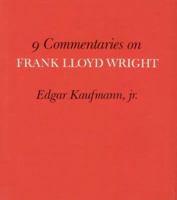 Nine Commentaries on Frank Lloyd Wright (Architectural History Foundation Book) 0262111446 Book Cover