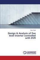 Design & Analysis of Five Level Inverter Controlled with DVR 3659462624 Book Cover