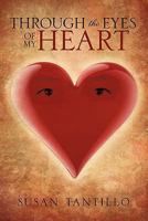 Through the Eyes of My Heart 1609576616 Book Cover