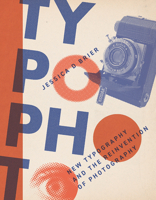 Typophoto: New Typography and the Reinvention of Photography 1517918235 Book Cover