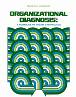 Organizational Diagnosis: A Workbook of Theory and Practice 0201083574 Book Cover