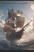 Tales From Crann Na Beatha: Voyage of the Dawn Breaker B0CDNSJW9Y Book Cover