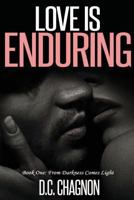 Love Is Enduring, Book One: From Darkness to Light 1535228024 Book Cover