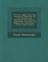 Geist der Hagada: Sammlung hagadischer Aussprüche aus den Talmuden und Midraschim über biblische, dogmatische, moralische und antiquarische Gegenstände. 1021769878 Book Cover