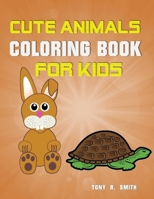 Cute Animal: Coloring Book for Animal Lovers 1686890907 Book Cover