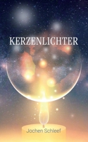 Kerzenlichter: Reale Fantasien zu Vergangenheit, Gegenwart und Zukunft 3753438332 Book Cover