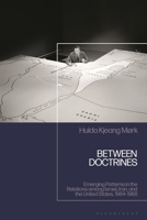 Between Doctrines: Emerging Patterns in the Relations among Israel, Iran, and the United States, 1964–1968 1666929336 Book Cover