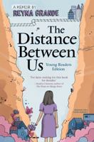 The Distance Between Us: Young Readers Edition 1481463705 Book Cover