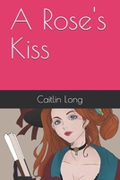 A Rose's Kiss B089M54YJ7 Book Cover