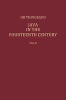 Java in the 14th Century: A Study in Cultural History : The Nāgara-Kěrtāgama by Rakawi Prapañca of Majapahit, 1365 A. D.. Glossary, General Index 9401181527 Book Cover