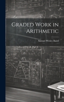Graded Work in Arithmetic 1019781130 Book Cover