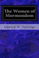 The Women of Mormondom 1545270449 Book Cover